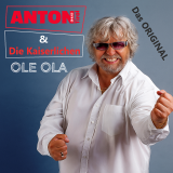 Anton aus Tirol & Die Kaiserlichen - Ole Ola